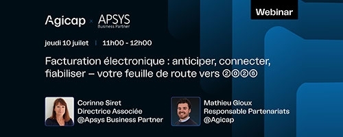Facturation électronique : anticiper, connecter, fiabiliser – votre feuille de route vers 2026 avec Agicap & Apsys
